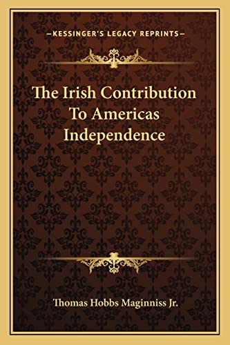The Irish Contribution To Americas Independence cover