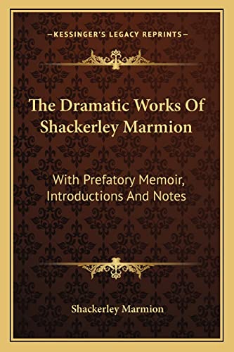 The Dramatic Works Of Shackerley Marmion cover