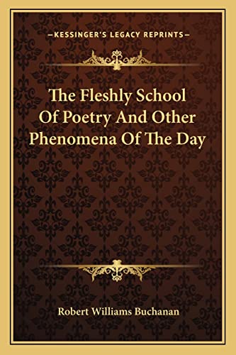 The Fleshly School Of Poetry And Other Phenomena Of The Day cover