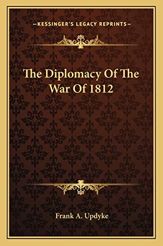 The Diplomacy Of The War Of 1812 cover