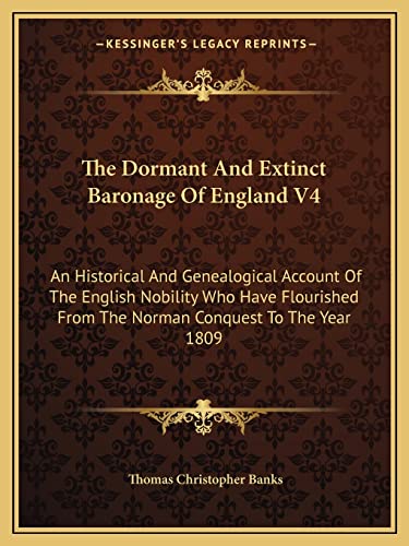 The Dormant And Extinct Baronage Of England V4