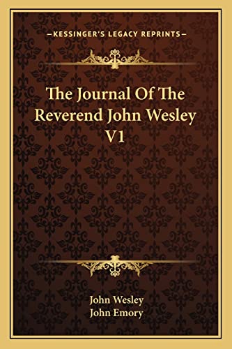 The Journal Of The Reverend John Wesley V1