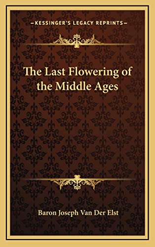 The Last Flowering of the Middle Ages cover