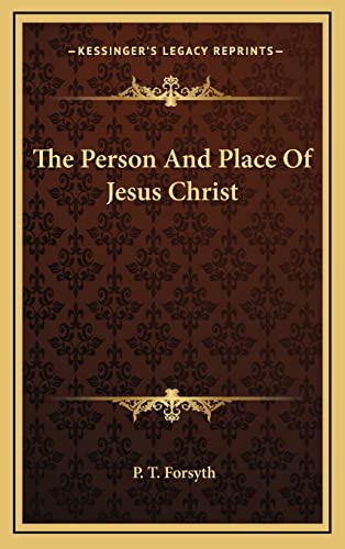 The Person And Place Of Jesus Christ cover