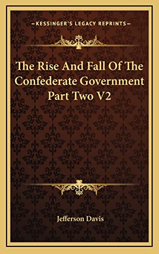The Rise And Fall Of The Confederate Government Part Two V2 cover