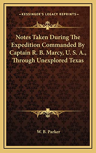 Notes Taken During The Expedition Commanded By Captain R. B. Marcy, U. cover