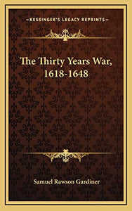 The Thirty Years War, 1618-1648 