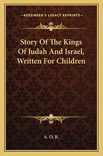 Story Of The Kings Of Judah And Israel, Written For Children cover