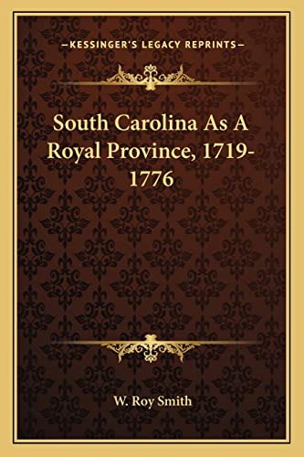 South Carolina As A Royal Province, 1719-1776 cover