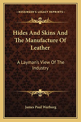 Hides And Skins And The Manufacture Of Leather cover