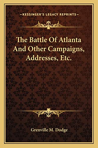 The Battle Of Atlanta And Other Campaigns, Addresses, Etc. cover