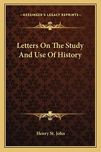 Letters On The Study And Use Of History cover