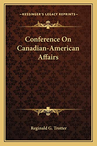 Conference On Canadian-American Affairs