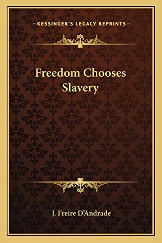 Freedom Chooses Slavery cover