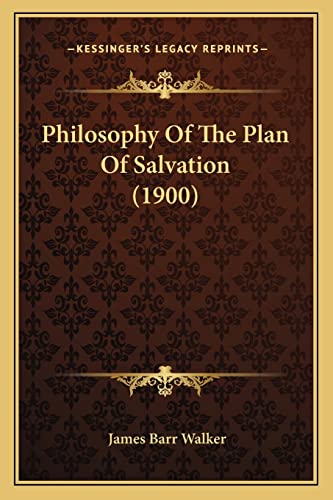 Philosophy Of The Plan Of Salvation (1900) cover