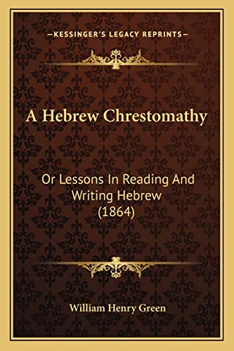 A Hebrew Chrestomathy