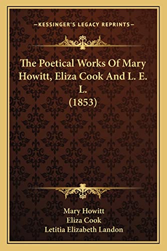 The Poetical Works Of Mary Howitt, Eliza Cook And L. E. L. (1853) cover