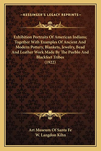 Exhibition Portraits Of American Indians; Together With Examples Of An cover