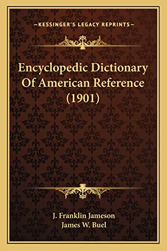 Encyclopedic Dictionary Of American Reference (1901) cover