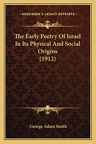 The Early Poetry Of Israel In Its Physical And Social Origins (1912) cover
