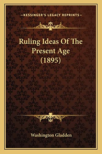Ruling Ideas Of The Present Age (1895) cover