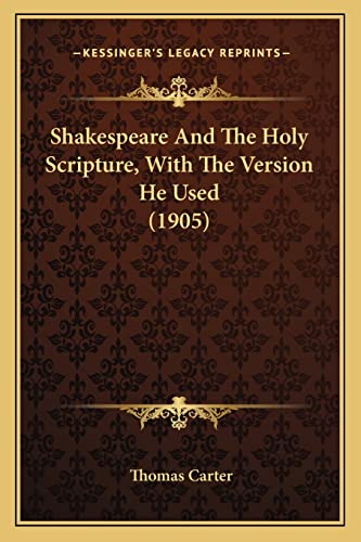 Shakespeare And The Holy Scripture, With The Version He Used (1905) cover