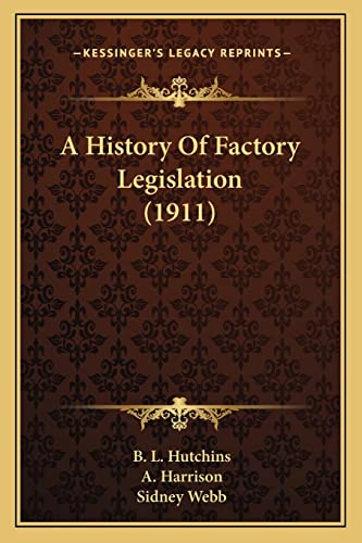 A History Of Factory Legislation (1911) cover