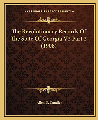 The Revolutionary Records Of The State Of Georgia V2 Part 2 (1908) cover