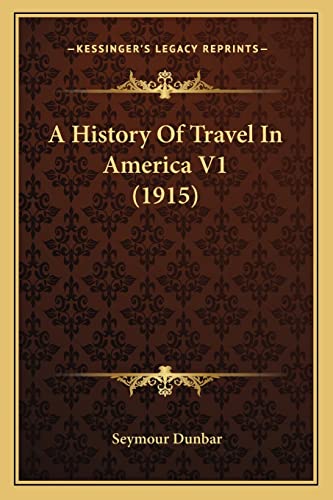 A History Of Travel In America V1 (1915) cover