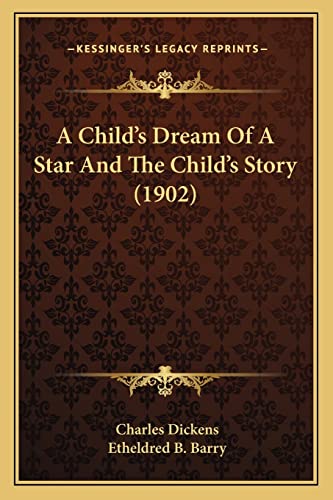 A Child's Dream Of A Star And The Child's Story (1902) cover