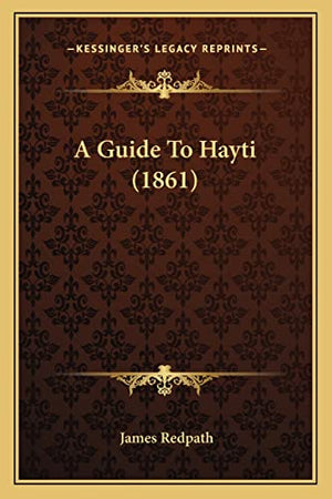 A Guide To Hayti (1861)