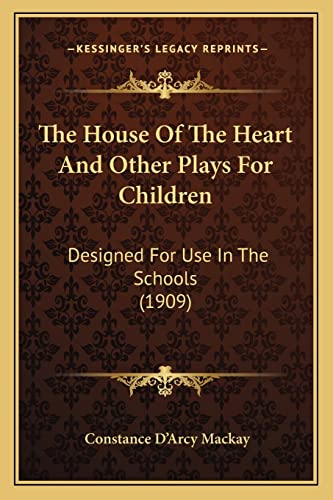 The House Of The Heart And Other Plays For Children cover
