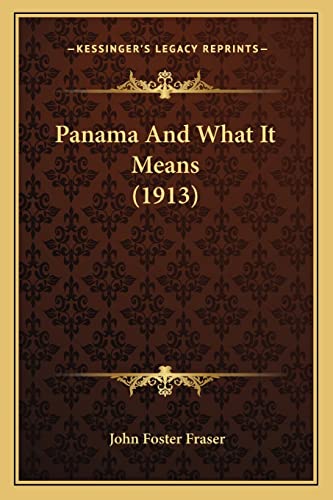 Panama And What It Means (1913) cover