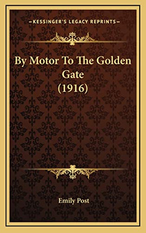 By Motor To The Golden Gate (1916)