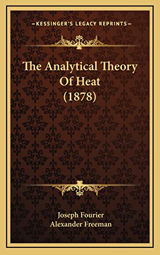 The Analytical Theory Of Heat (1878)