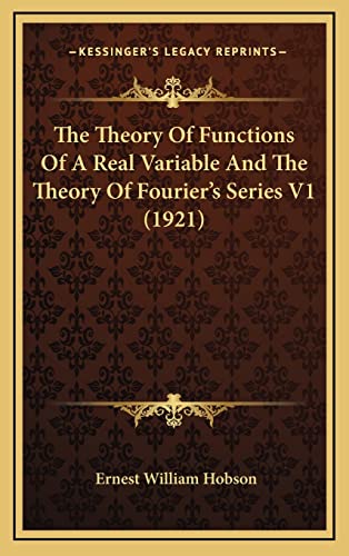 The Theory Of Functions Of A Real Variable And The Theory Of Fourier's Series V1 (1921)