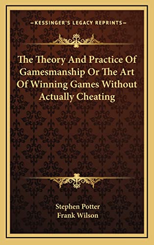 The Theory And Practice Of Gamesmanship Or The Art Of Winning Games Wi cover