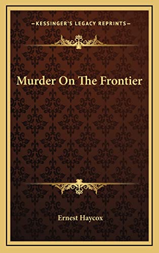Murder On The Frontier cover