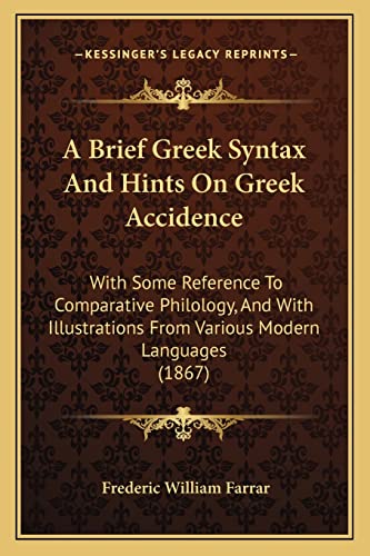 A Brief Greek Syntax And Hints On Greek Accidence cover