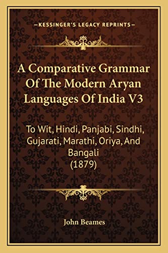 A Comparative Grammar Of The Modern Aryan Languages Of India V3