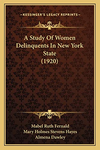 A Study Of Women Delinquents In New York State (1920) cover