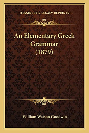 An Elementary Greek Grammar (1879)