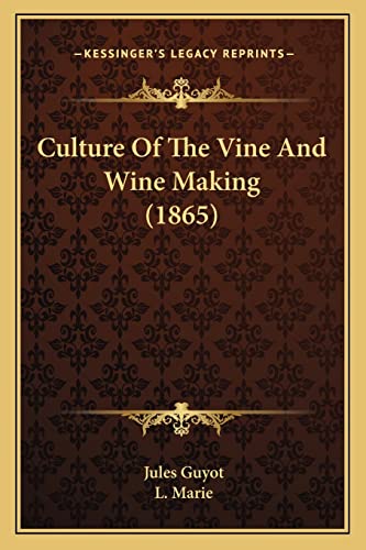 Culture Of The Vine And Wine Making (1865) cover