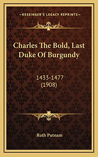Charles The Bold, Last Duke Of Burgundy cover