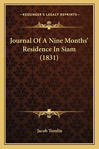 Journal Of A Nine Months' Residence In Siam (1831)
