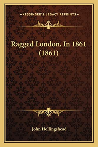 Ragged London, In 1861 (1861) cover
