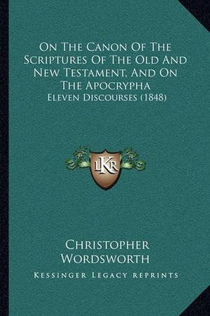 On The Canon Of The Scriptures Of The Old And New Testament, And On The Apocrypha