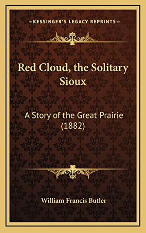 Red Cloud, the Solitary Sioux