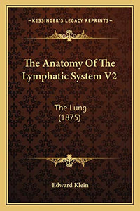 The Anatomy Of The Lymphatic System V2 