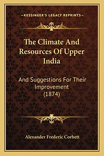 The Climate And Resources Of Upper India cover